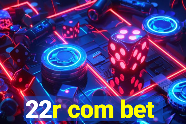 22r com bet